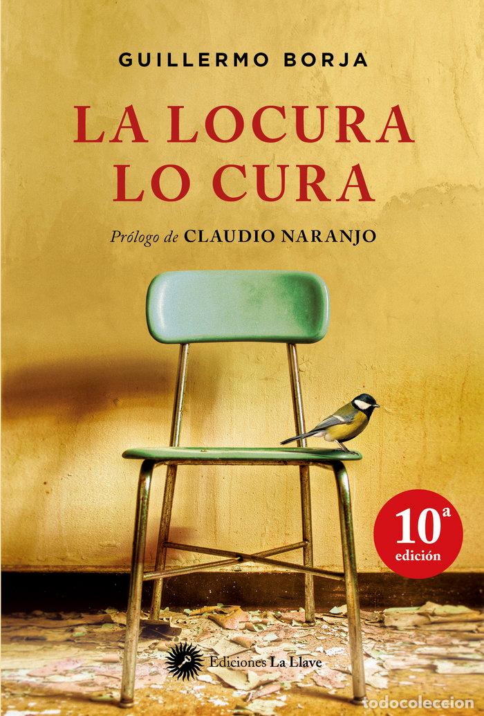 Livros: LA LOCURA LO CURA - BORJA, GUILLERMO