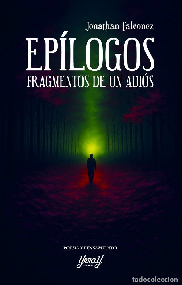 Libri: EPILOGOS FRAGMENTOS DE UN ADIOS - FALCONEZ, JONATHAN