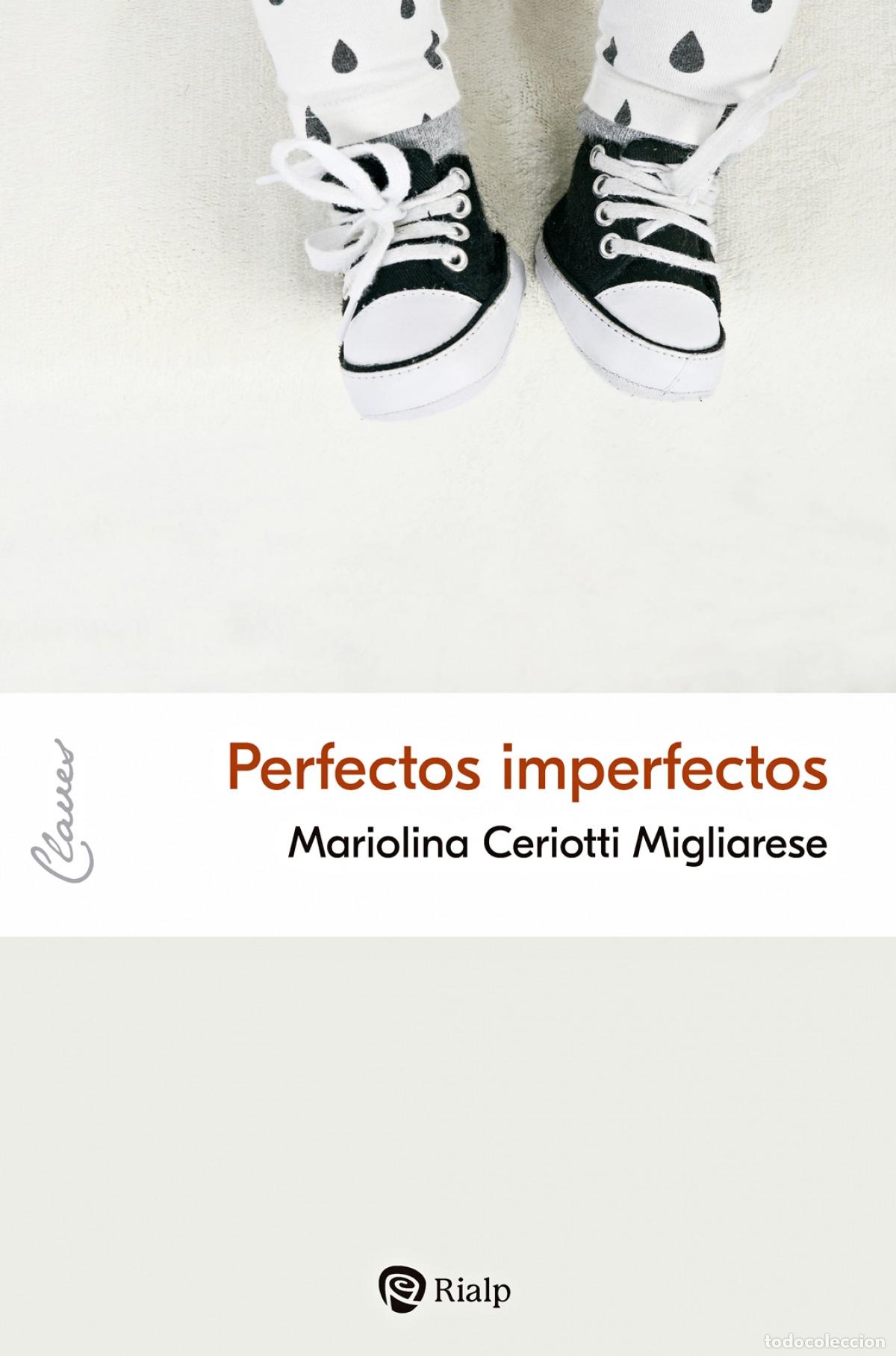 Libri: PERFECTOS IMPERFECTOS - Migliarese, Mariolina Ceriotti