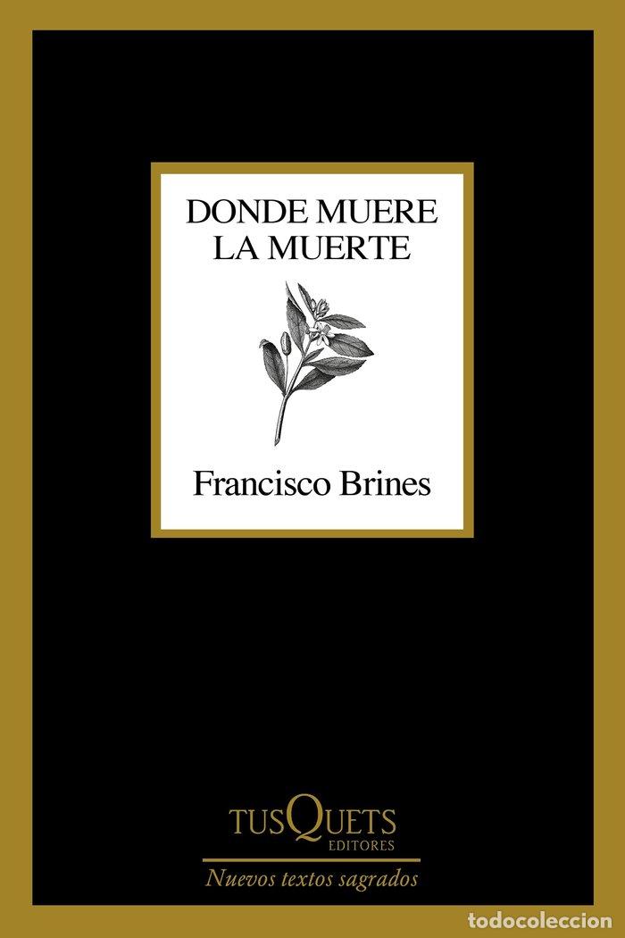 Libri: DONDE MUERE LA MUERTE - FRANCISCO BRINES