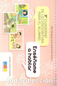 Libri: ENSE&Ntilde;AME A HABLAR 3&ordm; CUADERNO LECTOESCRITURA ALUMNO - LOPEZ GARZON, GLORIA