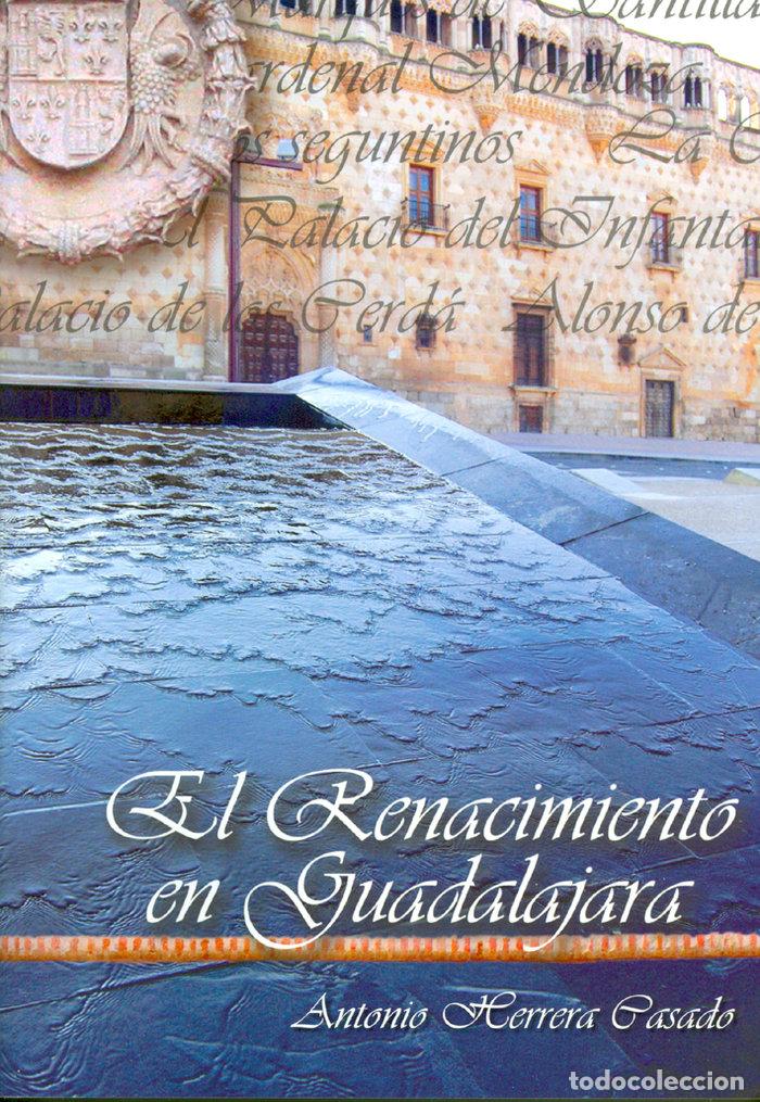 Libros: RENACIMIENTO EN GUADALAJARA,EL - HERRERA CASADO, A.