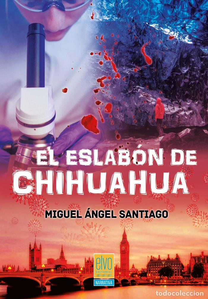 Libri: EL ESLABON DE CHIHUAHUA - SANTIAGO, MIGUEL &Aacute;NGEL