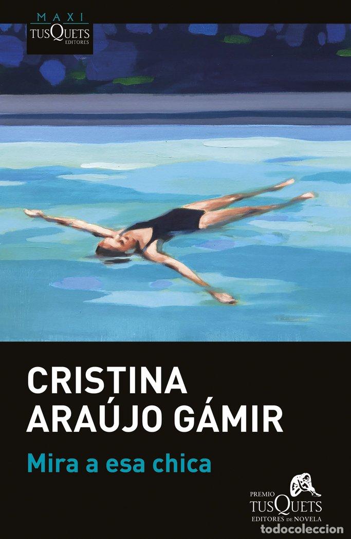 Libri: MIRA A ESA CHICA - CRISTINA ARAUJO GAMIR