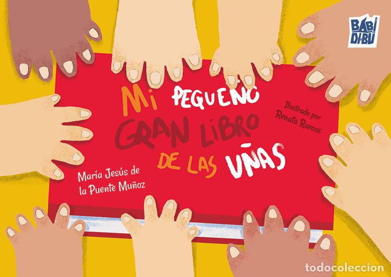 Libri: MI PEQUE&Ntilde;O GRAN LIBRO DE LAS U&Ntilde;AS - DE LA PUENTE MU&Ntilde;OZ, MARIA JESUS