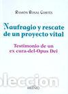B&uuml;cher: NAUFRAGIO Y RESCATE DE UN PROYECTO VITAL - ROSAL CORTES, RAMON