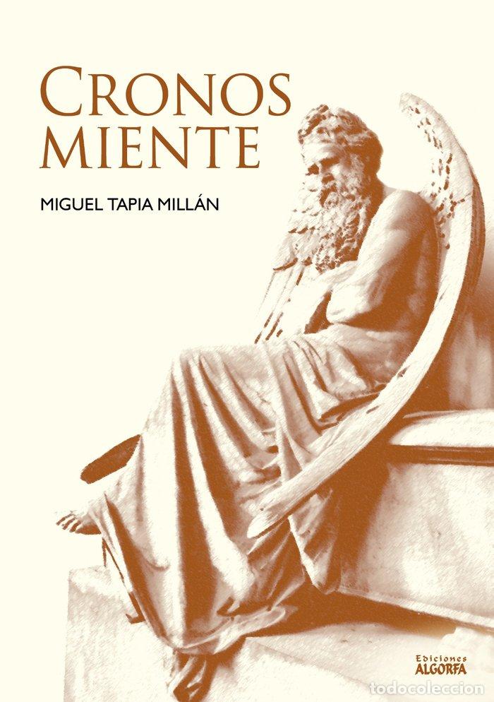 Libros: CRONOS MIENTE - TAPIA MILLAN, MIGUEL