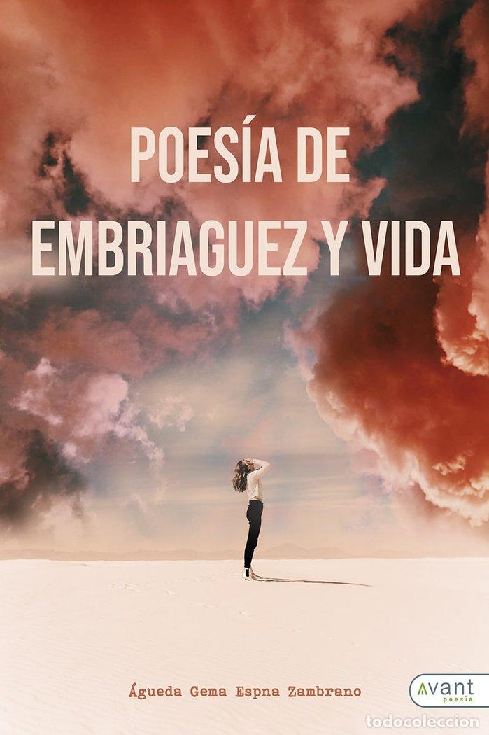 Libros: POESIAS DE EMBRIAGUEZ Y VIDA - ESPINA ZAMBRANO, AGUEDA