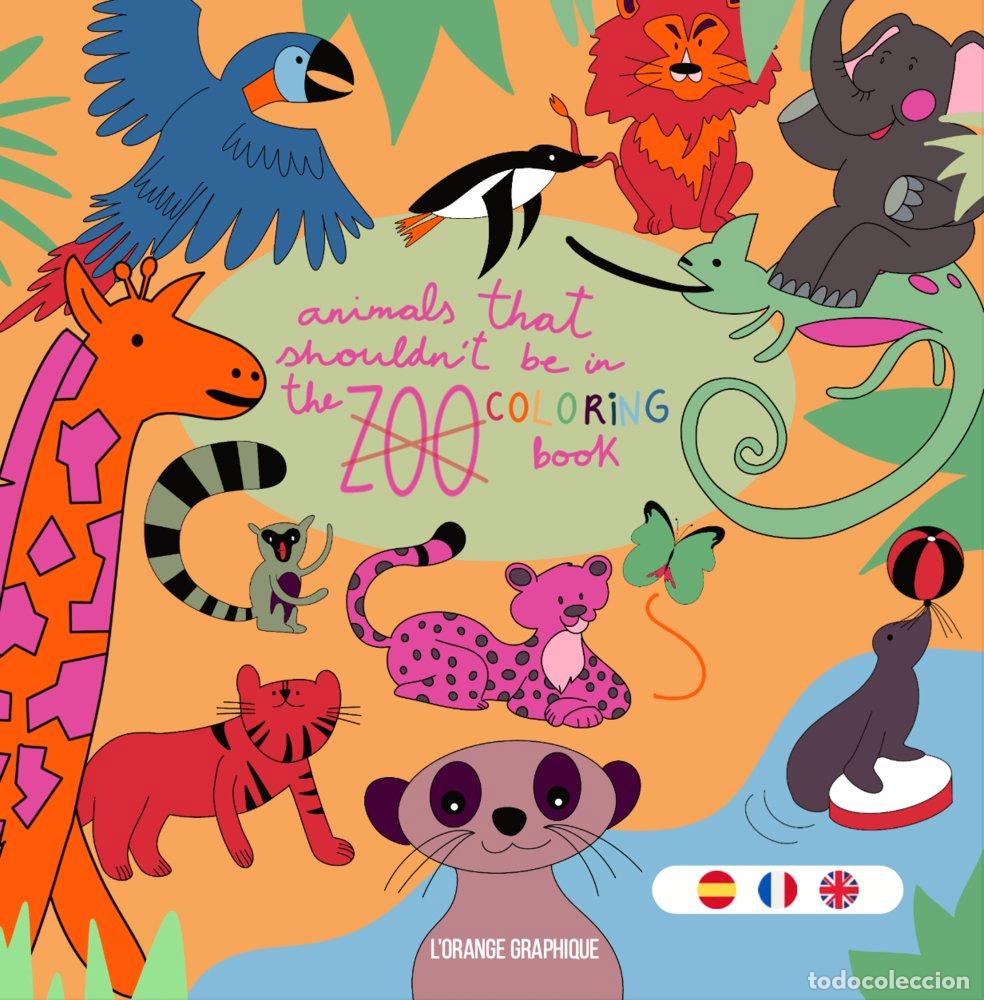 Libros: ANIMALS THAT SHOULDN`T BE IN THE ZOO - NARANJO, MARIA