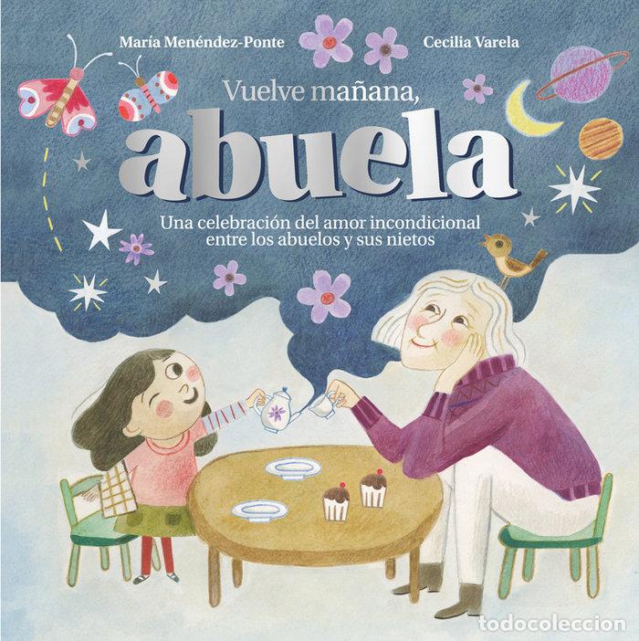 Livres: VUELVE MA&Ntilde;ANA ABUELA - MENENDEZ PONTE, MARIA