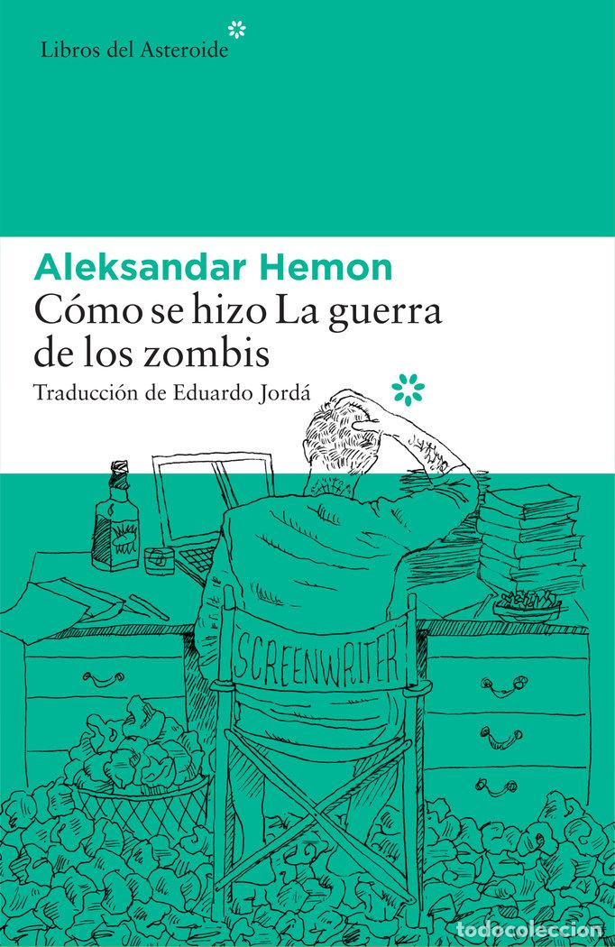 Libros: COMO SE HIZO LA GUERRA DE LOS ZOMBIS - HEMON, ALEKSANDAR