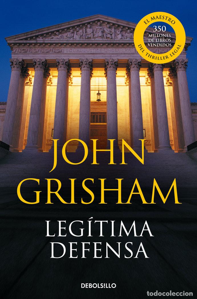 Libros: LEGITIMA DEFENSA DBBS - GRISHAM, JOHN