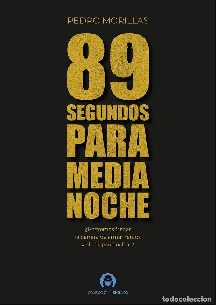 Libros: 89 SEGUNDOS PARA MEDIANOCHE - MORILLAS, PEDRO