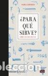 Libros: PARA QUE SIRVE - AHMED, SARA
