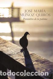 books: PENUMBRA DE LA PALOMA - MU&Ntilde;OZ QUIROS, JOSE MARIA