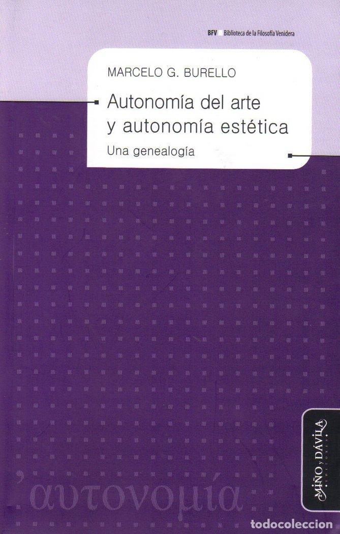 books: AUTONOMIA DEL ARTE Y AUTONOMIA ESTETICA - GABRIEL BURELLO, MARCELO
