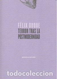 B&uuml;cher: TERROR TRAS LA POSTMODERNIDAD - DUQUE, FELIX