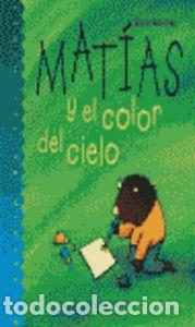 Libros: MATIAS COLOR CIELO JARDIN-NI - ROCIO MARTINEZ