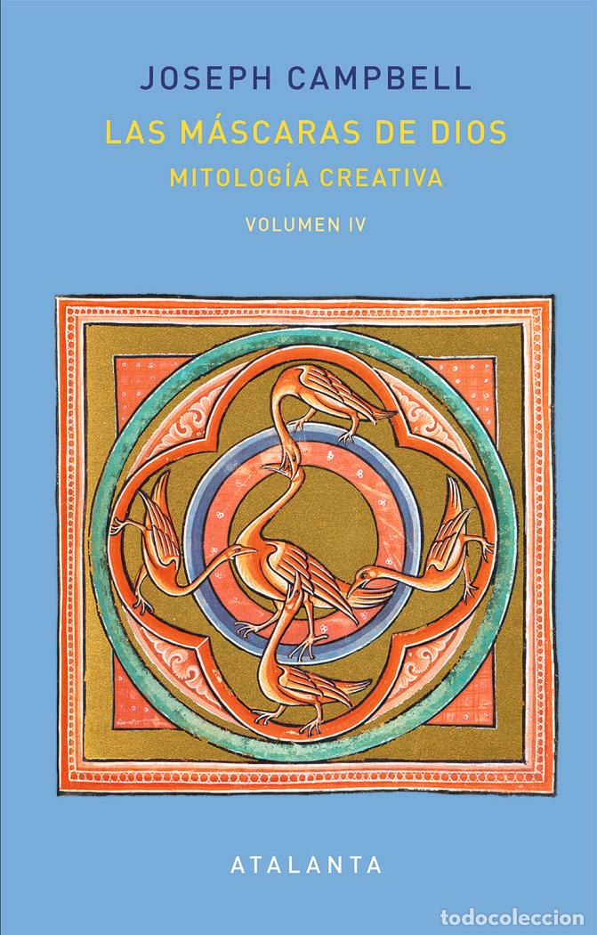 B&uuml;cher: MASCARAS DE DIOS IV MITOLOGIA CREATIVA - CAMPBELL, JOSEPH