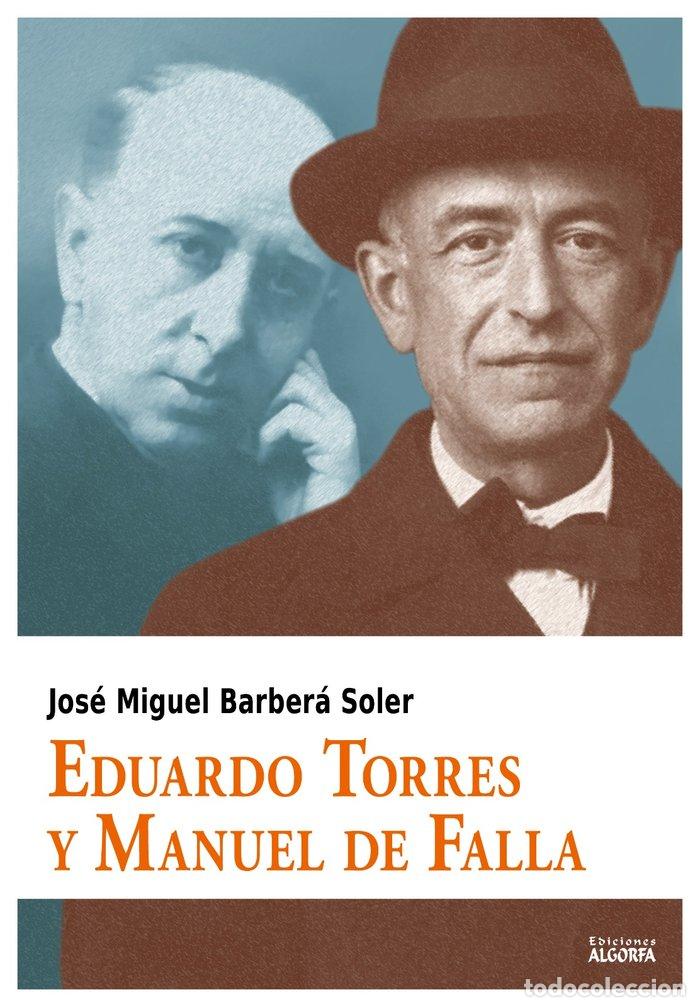 Libros: EDUARDO TORRES Y MANUEL DE FALLA - BARBERA SOLER, JOSE MIGUEL