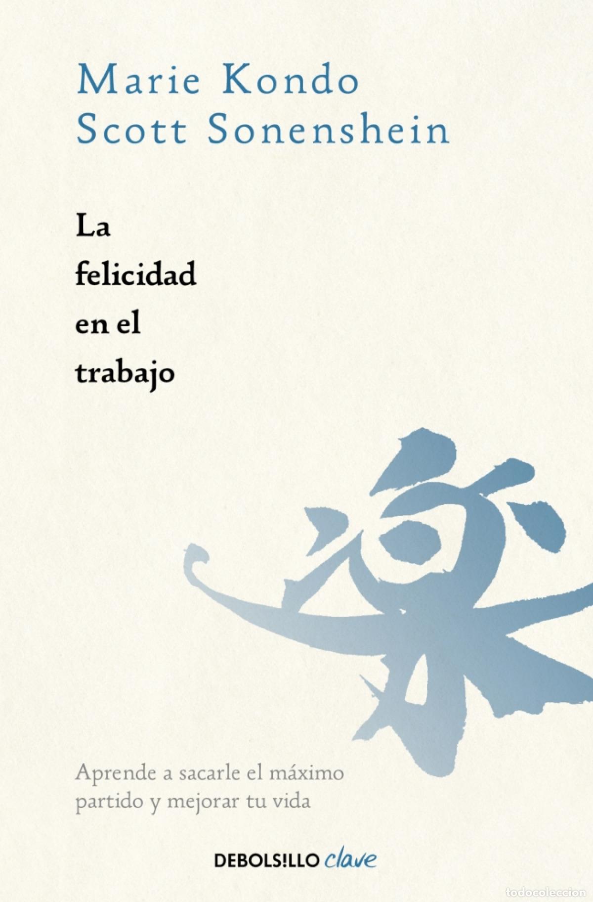 Livres: LA FELICIDAD EN EL TRABAJO - Marie Kondo