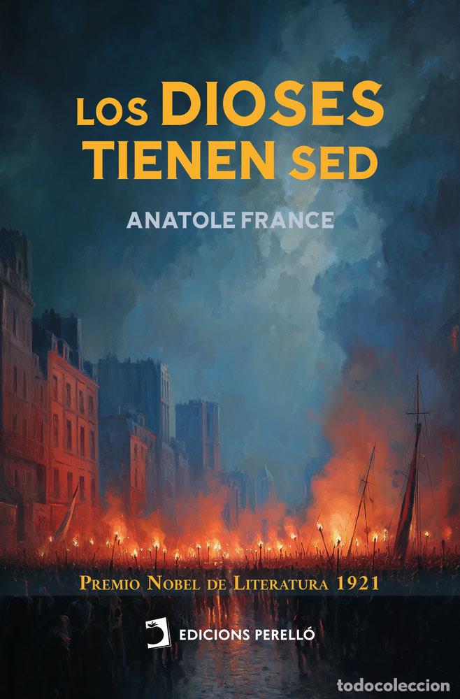 Libros: LOS DIOSES TIENEN SED - FRANCE, ANATOLE