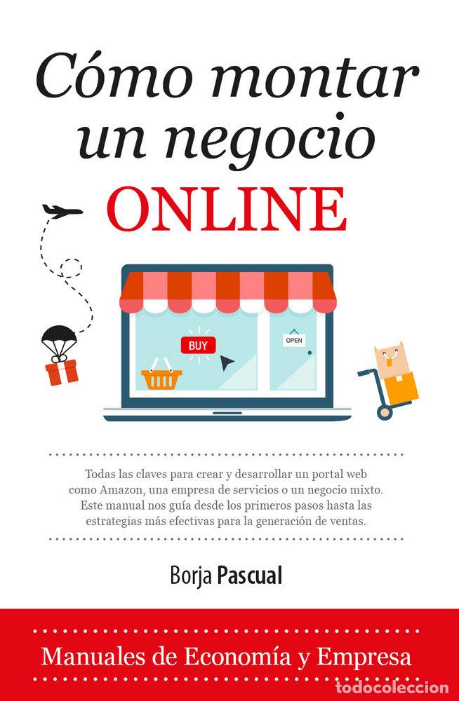Libros: COMO MONTAR UN NEGOCIO ONLINE - PASCUAL IRIBARREN, BORJA