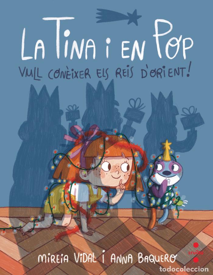 Libros: LA TINA I EN POP 7 VULL CONEIXER ELS REIS D'ORIENT - VIDAL SAENZ, MIREIA
