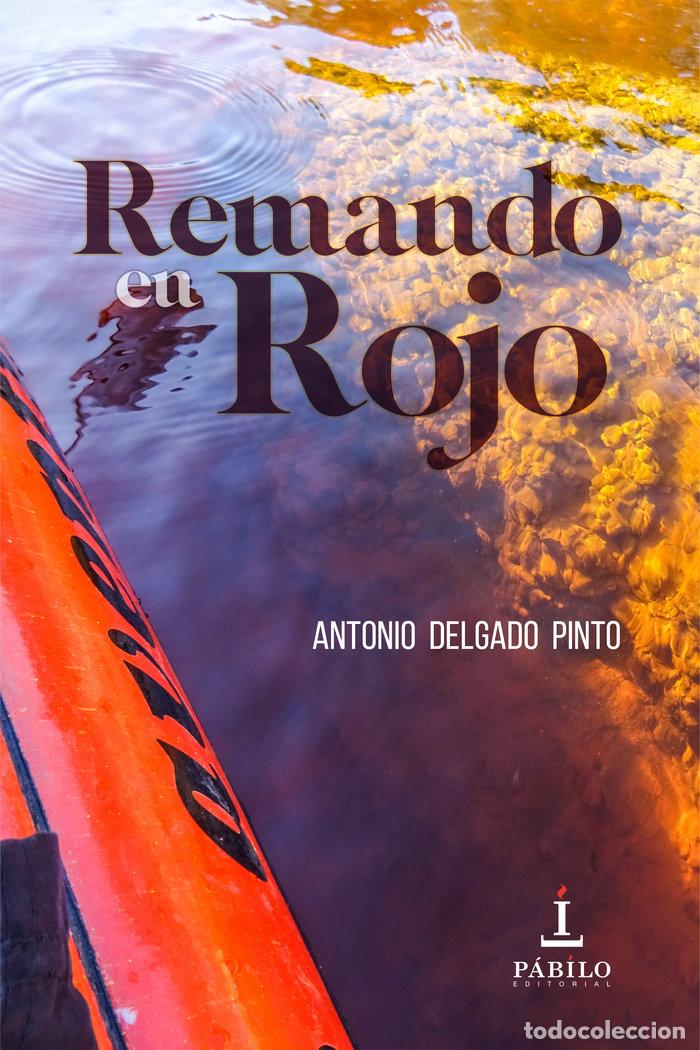 B&uuml;cher: REMANDO EN ROJO - DELGADO PINTO, ANTONIO