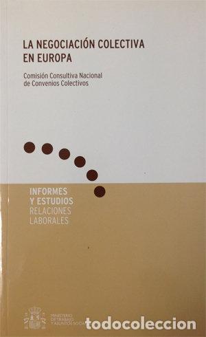 B&uuml;cher: NEGOCIACION COLECTIVA EN EUROPA,LA - COMISION CONSULTIVA NACIONAL DE CONVENIO