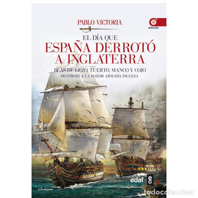 B&uuml;cher: DIA QUE ESPA&Ntilde;A DERROTO A INGLATERRA,EL - VICTORIA, PABLO