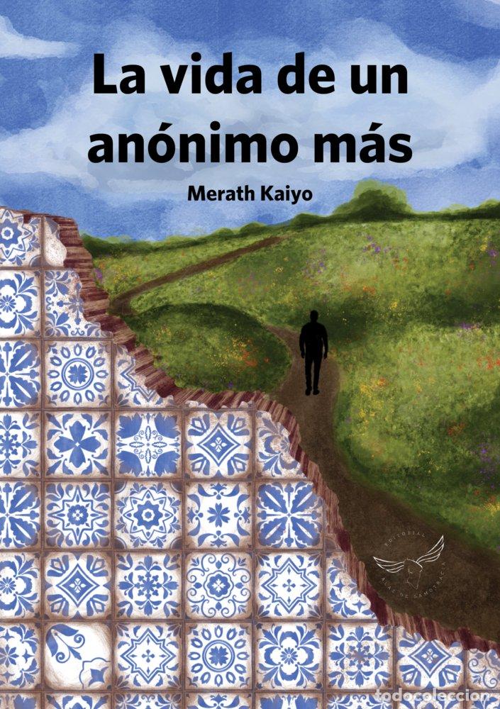 B&uuml;cher: LA VIDA DE UN ANONIMO MAS - CABELLO POZO, JOSE ANTONIO