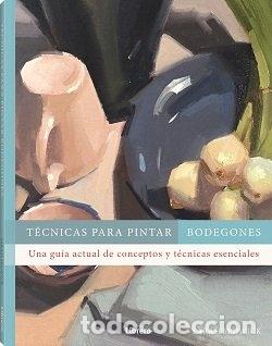 Livros: TECNICAS PARA PINTAR BODEGONES - SEDWICK, SARAH