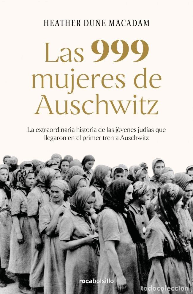 Libri: LAS 999 MUJERES DE AUSCHWITZ - DUNE MACADAM, HEATHER