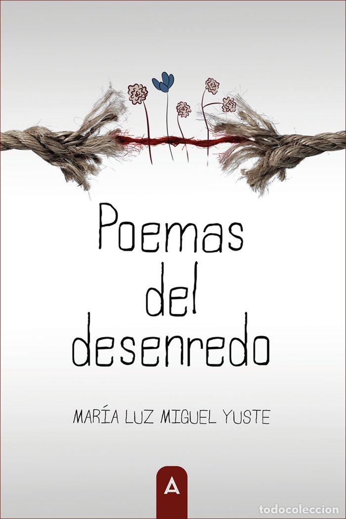 books: POEMAS DEL DESENREDO - MIGUEL YUSTE, MARIA LUZ