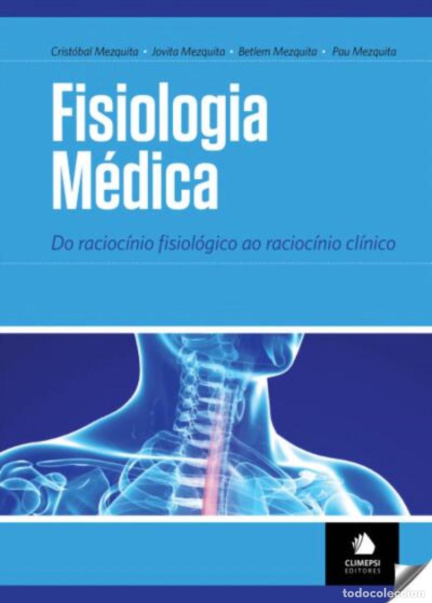 B&uuml;cher: FISIOLOGIA M&Egrave;DICA: DO RACIOC&Iacute;NIO FISIOL&Oacute;GICO AO RACIOC&Iacute;NIO CL&Iacute;NICO - Mezquita