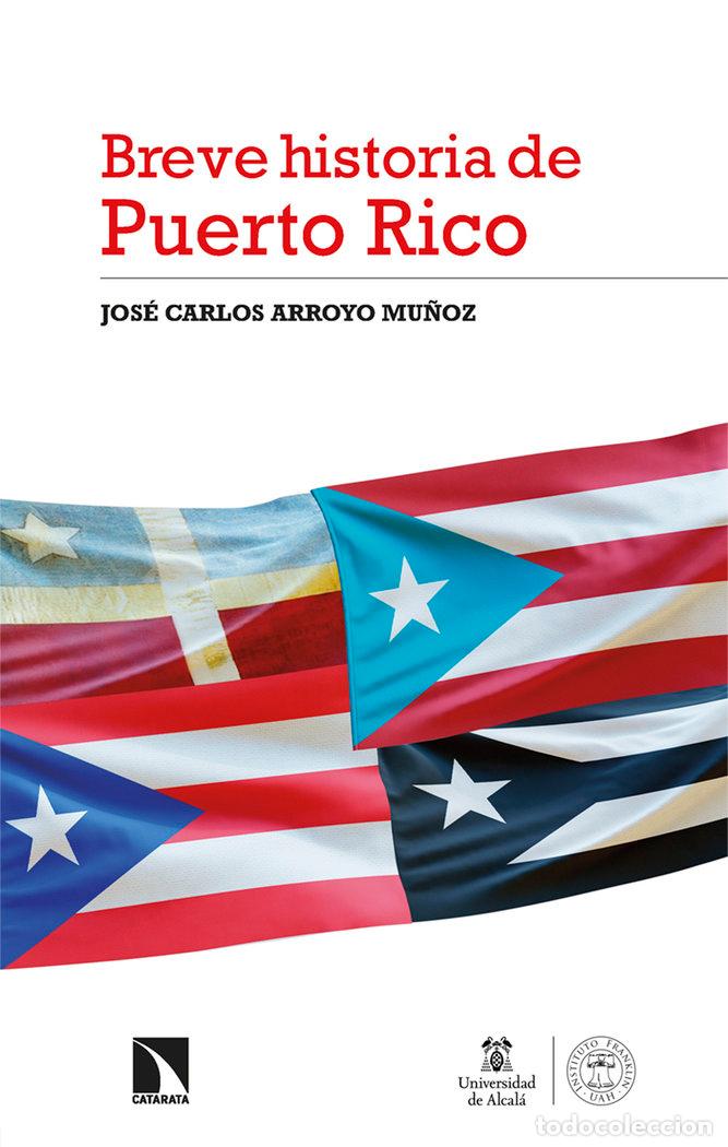 B&uuml;cher: BREVE HISTORIA DE PUERTO RICO - ARROYO MU&Ntilde;OZ, JOSE CARLOS
