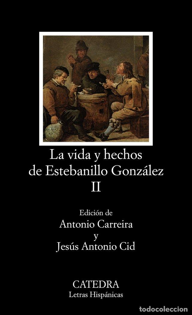 B&uuml;cher: VIDA Y HECHOS DE ESTEBANILLO GONZALEZ II LH CATEDRA - CID, JESUS ANTONIO