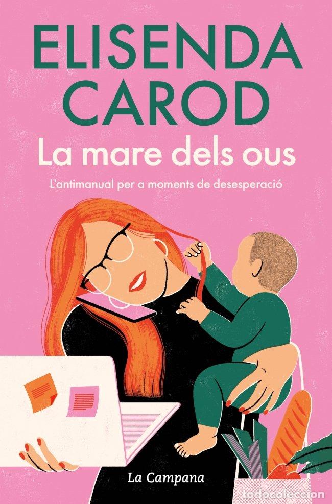 Libros: LA MARE DELS OUS - ELISENDA CAROD