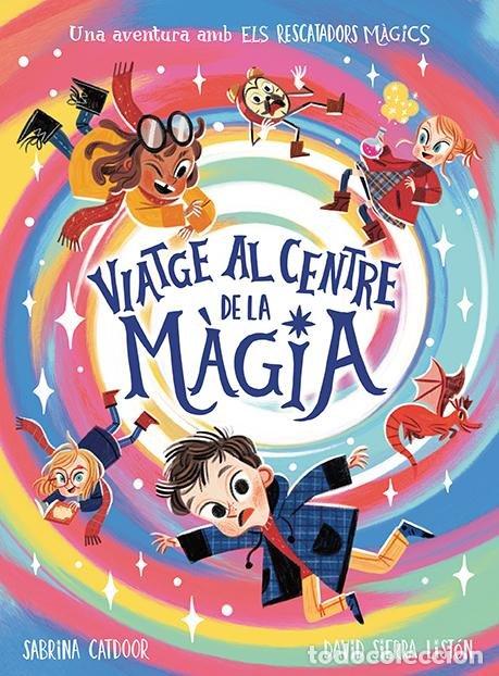 Libri: ELS RESCATADORS MAGICS VIATGE AL CENTRE DE LA MAGIA - CATDOOR, SABRINA