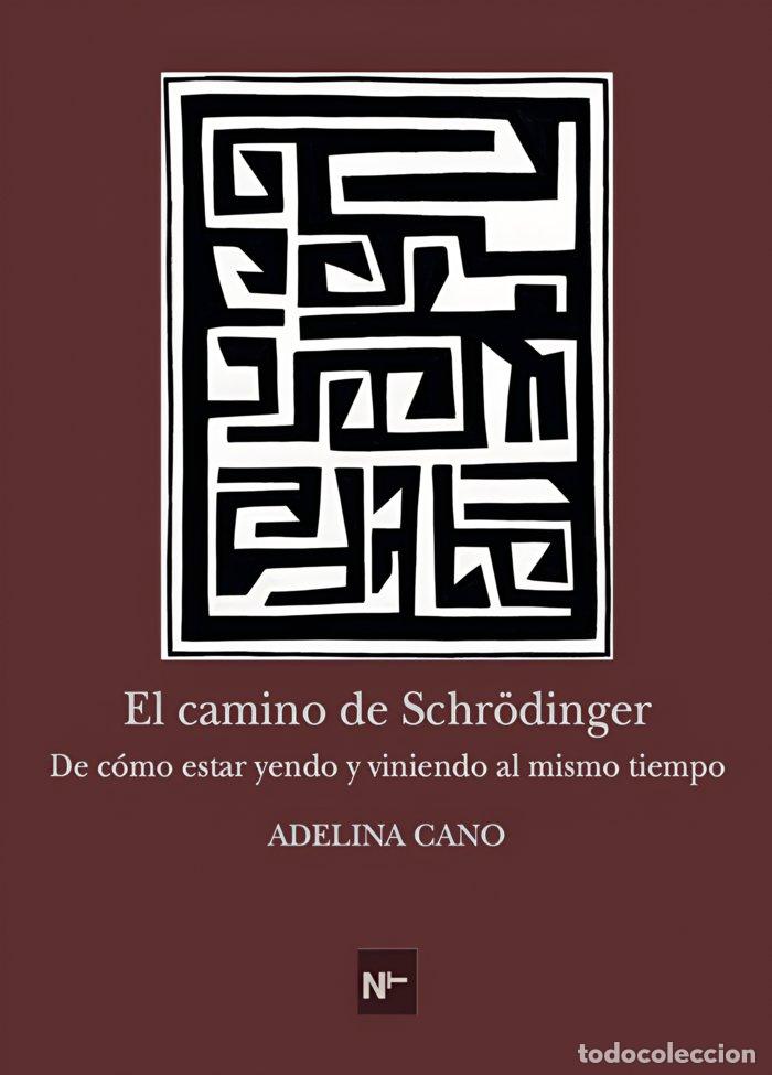 Libri: EL CAMINO DE SCHR&ouml;DINGER - CANO, ADELINA