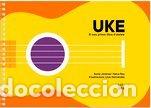 Livres: UKE EL MEU PRIMER LLIBRE DUKELELE - JIMENEZ, SONIA