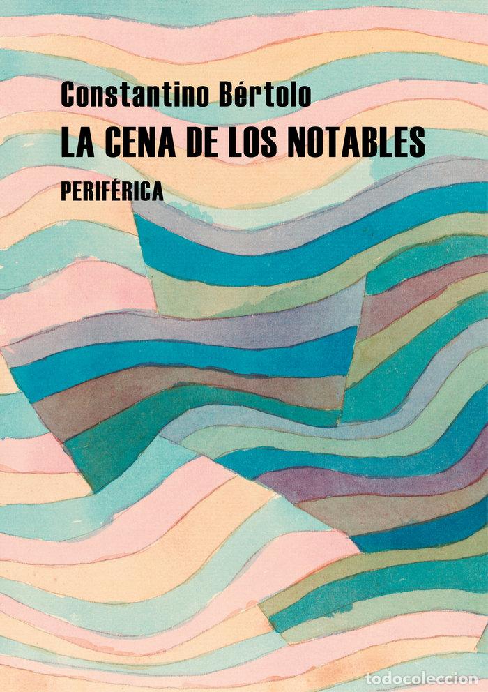 Livres: CENA DE LOS NOTABLES,LA NE - BERTOLO, CONSTANTINO
