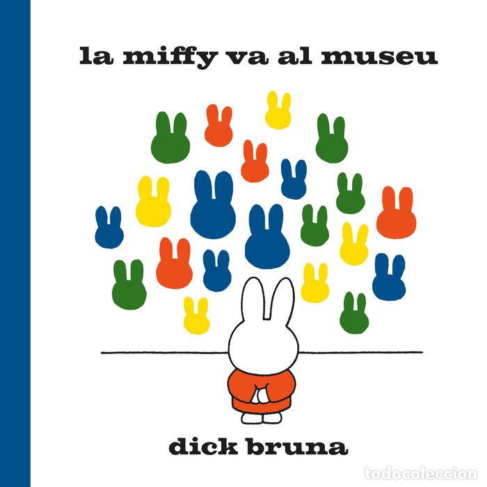 Livres: LA MIFFY VA AL MUSEU - BRUNA, DICK