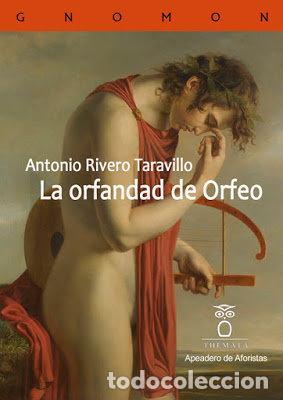 Libri: ORFANDAD DE ORFEO,LA - RIVERO TARAVILLO, ANTONIO