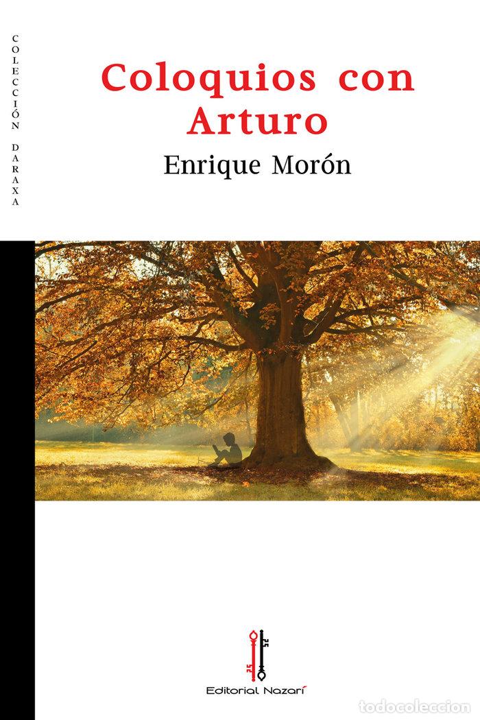 Libri: COLOQUIOS CON ARTURO - MORON, ENRIQUE