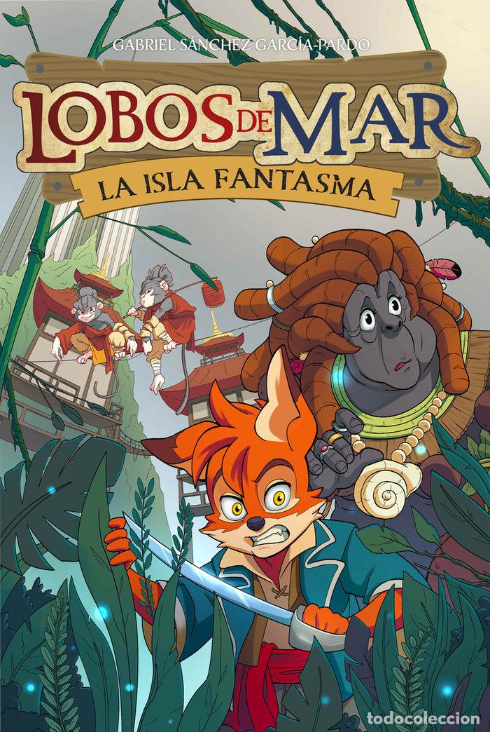 Livres: LOBOS DE MAR 2 LA ISLA FANTASMA - SANCHEZ GARCIA-PARDO, GABRIEL