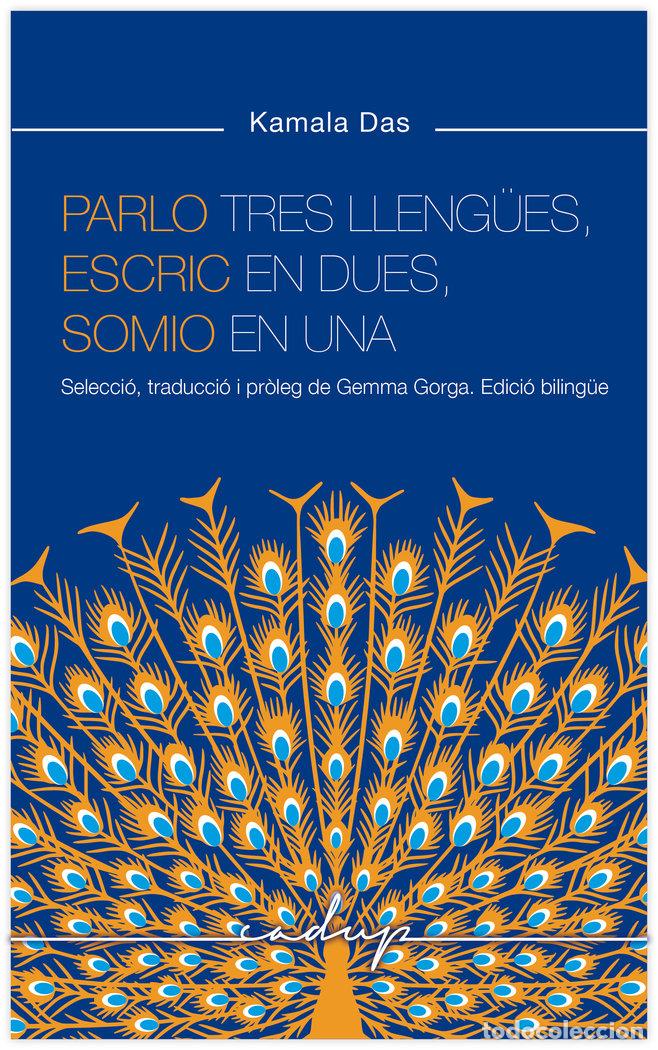Livres: PARLO TRES LLENGUES ESCRIC EN DUES I SOMIO EN UNA - DAS, KAMALA