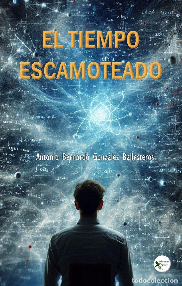 Livres: EL TIEMPO ESCAMOTEADO - GONZALEZ BALLESTEROS, ANTONIO BERNARDO