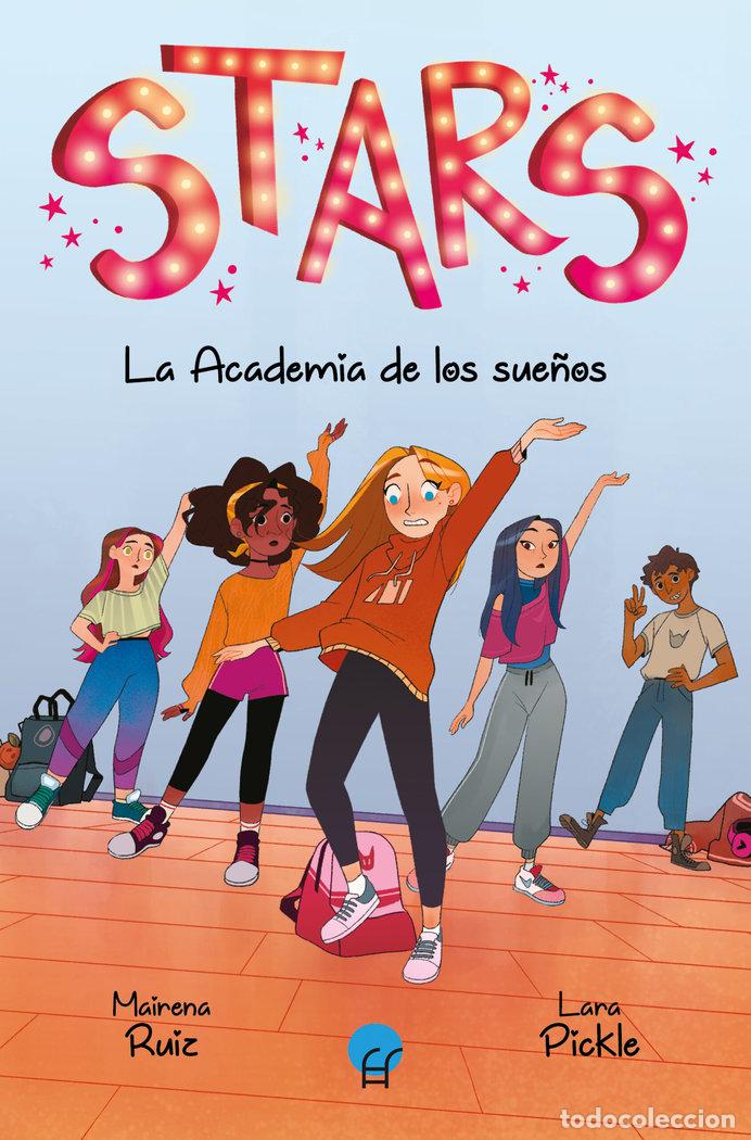 Libros: STARS. LA ACADEMIA DE LOS SUE&Ntilde;OS - RUIZ, MAIRENA